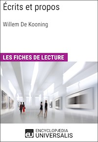 Écrits et propos de Willem De Kooning - Encyclopaedia Universalis - E-Book