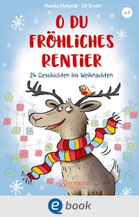 O du fröhliches Rentier - Mascha Matysiak - E-Book