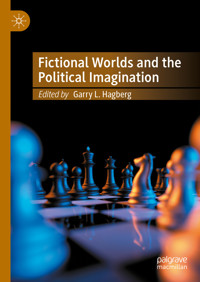 Fictional Worlds and the Political Imagination -  - E-Book