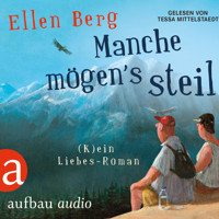 Manche mögen's steil - (K)ein Liebes-Roman (Gekürzt) - Ellen Berg - Hörbuch