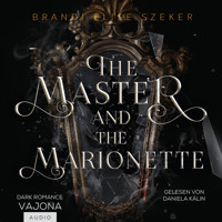 The Master and The Marionette - Brandi Elise Szeker - Hörbuch