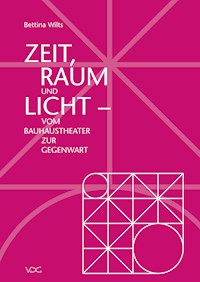 Zeit, Raum und Licht - Bettina Wilts - E-Book