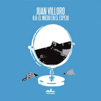8.8 el miedo en el espejo (Completo) - Juan Villoro - Hörbuch