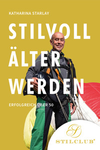 Stilvoll älter werden - Katharina Starlay - E-Book