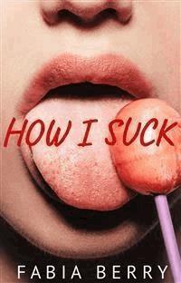 How I Suck - Fabia Berry - E-Book