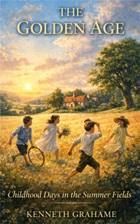 Golden Age - Kenneth Grahame - E-Book