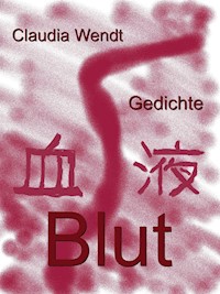 Blut - Claudia Wendt - E-Book