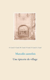 Marcolès autrefois. Une épicerie de village - Albert Cazal - E-Book