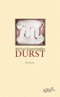 Durst - Michael Kumpfmüller - E-Book
