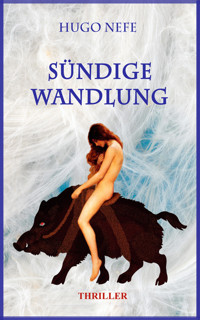 SÜNDIGE WANDLUNG - Hugo Nefe - E-Book