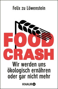 FOOD CRASH - Felix zu Löwenstein - E-Book