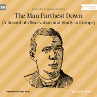 The Man Farthest Down - A Record of Observation and Study in Europe (Unabridged) - Booker T. Washington - Hörbuch