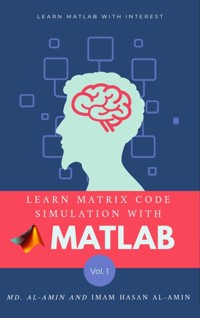 Learn MATLAB with Md. Al-Amin & Imam Hasan Al-Amin - Md Al Amin - E-Book