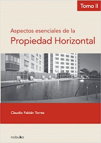 Aspectos esenciales de la propiedad horizontal tomo II - Claudio Torres - E-Book