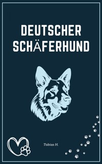 Deutscher Schäferhund - Tobias Hopfmüller - E-Book