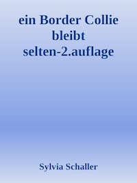 Ein Border Collie bleibt selten allein - Sylvia Schaller - E-Book