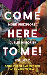 Come Here to Me! Volume 2 - Donal Fallon - E-Book