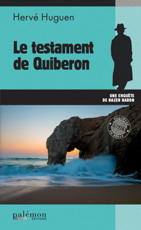 Le testament de Quiberon - Hervé Huguen - E-Book