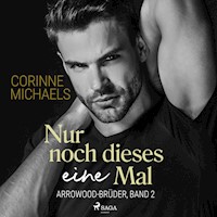 Nur noch dieses eine Mal (Arrowood-Brüder, Band 2) - Corinne Michaels - Hörbuch