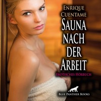 Sauna nach der Arbeit / Erotik Audio Story / Erotisches Hörbuch - Enrique Cuentame - Hörbuch