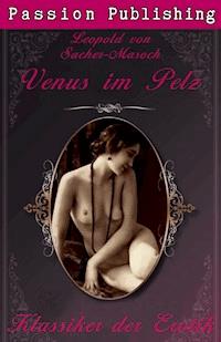 Klassiker der Erotik 8: Venus im Pelz - Leopold von Sacher-Masoch - E-Book