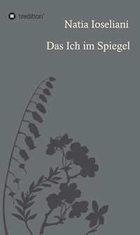 Das Ich im Spiegel - Natia Ioseliani - E-Book