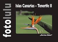 Islas Canarias - Tenerife II - fotolulu - E-Book