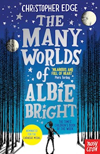 The Many Worlds of Albie Bright - Christopher Edge - E-Book