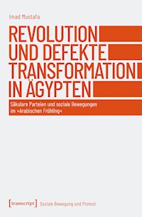 Revolution und defekte Transformation in Ägypten - Imad Mustafa - kostenlos E-Book