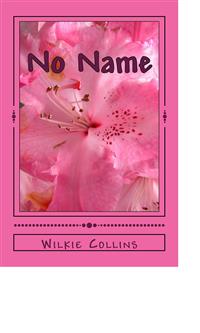 No Name - Wilkie Collins - E-Book