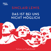 Das ist bei uns nicht möglich (Ungekürzte Lesung) - Sinclair Lewis - Hörbuch