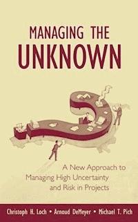 Managing the Unknown - Christoph H. Loch - E-Book