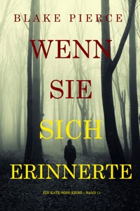 Wenn sie sich erinnerte (Ein Kate-Wise-Krimi – Band 11) - Blake Pierce - E-Book
