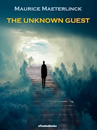 The Unknown Guest (Annotated) - Maurice Maeterlinck - E-Book