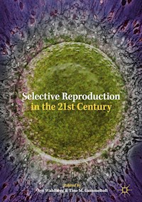 Selective Reproduction in the 21st Century - - E-Book