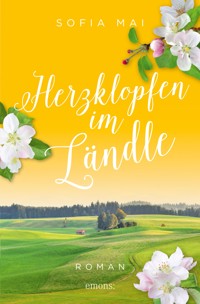 Herzklopfen im Ländle - Sofia Mai - E-Book
