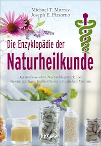 Die Enzyklopädie der Naturheilkunde - Michael T. Murray - E-Book