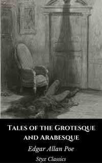 Tales of the Grotesque and Arabesque - Edgar Allan Poe - E-Book