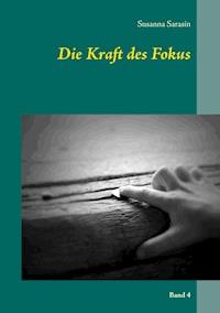 Die Kraft des Fokus - Susanna Sarasin - E-Book