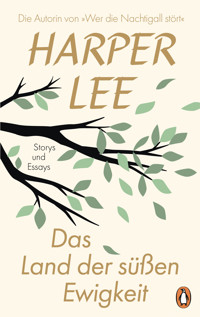 Das Land der süßen Ewigkeit - Harper Lee - E-Book