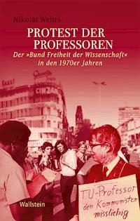 Protest der Professoren - Nikolai Wehrs - E-Book