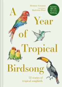 A Year of Tropical Birdsong - Dominic Couzens - E-Book