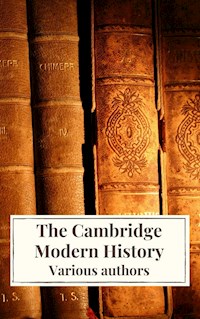 The Cambridge Modern History - J.b. Bury - E-Book