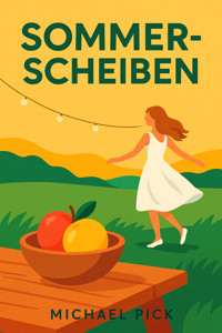 Sommerscheiben - Michael Pick - E-Book