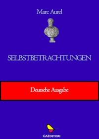 Selbstbetrachtungen - Marc Aurel - E-Book