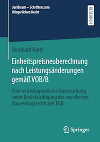 Einheitspreisneuberechnung nach Leistungsänderungen gemäß VOB/B - Bernhard Hartl - E-Book