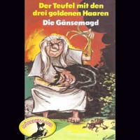Gebrüder Grimm, Der Teufel mit den drei goldenen Haaren / Die Gänsemagd - Gebrüder Grimm - Hörbuch