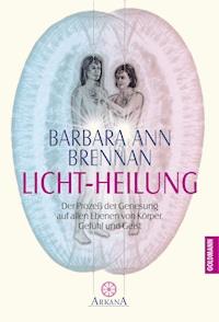 Licht-Heilung - Barbara Ann Brennan - E-Book