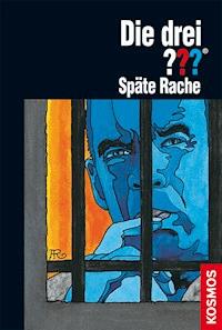 Die drei ???, Späte Rache (drei Fragezeichen) - Brigitte Henkel-Waidhofer - E-Book