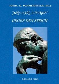 Joris-Karl Huysmans' Gegen den Strich (À Rebours) - Joris-Karl Huysmans - E-Book